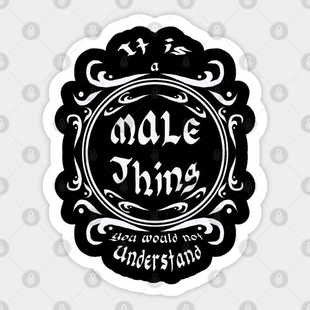 It is a male thing you would not understand Sticker by Stades